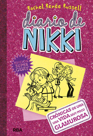 DIARIO DE NIKKI 1: CRÓNICAS DE UNA VIDA MUY POCO GLAMUROSA