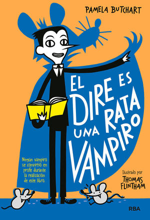 EL DIRE ES UNA RATA VAMPIRO (LA PANDILLA MISTERIO 1)