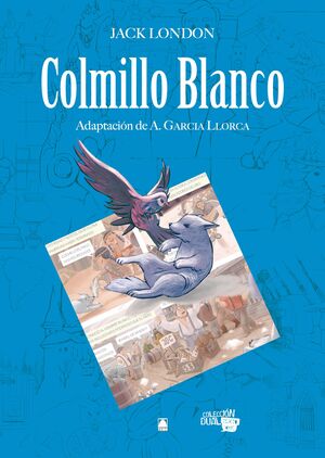 COLECCIÓN DUAL 001. COLMILLO BLANCO -JACK LONDON-