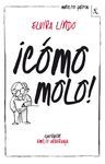 ¡COMO MOLO!