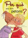 PER QUÈ ENS DONEM PETONS?