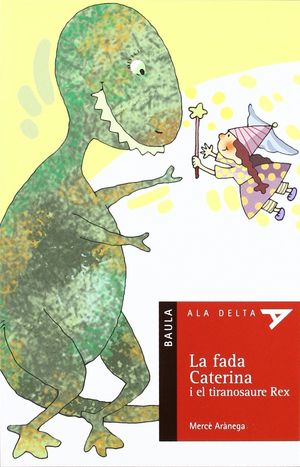 LA FADA CATERINA I EL TIRANOSAURE REX