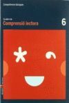 QUADERN COMPRENSIÓ LECTORA 6 C.BASIQUES