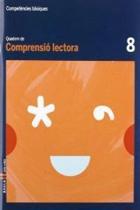 QUADERN COMPRENSIÓ LECTORA 8 CICLE MITJÀ COMPETÈNCIES BÀSIQUES