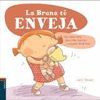 LA BRUNA TÉ ENVEJA