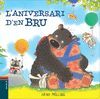 L'ANIVERSARI D EN BRU