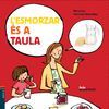 L'ESMORZAR ES A TAULA