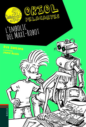 ORIOL PELACANYES. L'EMBOLIC DEL MAXI-ROBOT