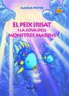 EL PEIX IRISAT I LA COVA DELS MONSTRES MARINS