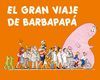 EL GRAN VIAJE DE BARBAPAPÁ