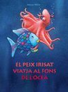 EL PEIX IRISAT VIATJA AL FONS DE L'OCEÀ