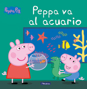 PEPPA VA AL ACUARIO (UN CUENTO DE PEPPA PIG)