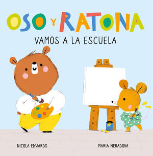 OSO Y RATONA. VAMOS A LA ESCUELA (LIBRO