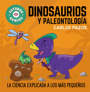 DINOSAURIOS Y PALEONTOLOGÍA (FUTUROS GENIOS 8)