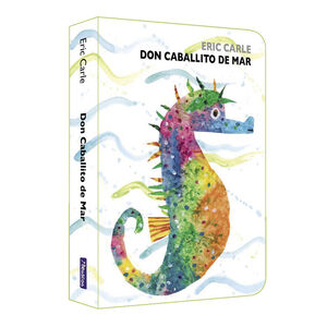 DON CABALLITO DE MAR (COLECCIÓN ERIC CARLE)