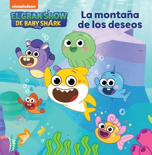 BABY SHARK. UN CUENTO - LA MONTAÑA DE LOS DESEOS