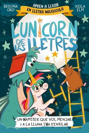 L'UNICOR DE LES LLETRES 5.UN HAMSTER QUE VOL HALAR I A LA LLUNA ARRIBAR