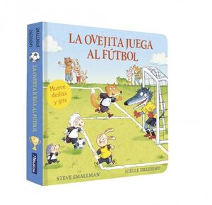 LA OVEJITA JUEGA AL FÚTBOL (LA OVEJITA QUE VINO A CENAR. LIBRO DE CARTÓN CON MEC