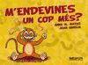 M ' ENDEVINES UN COP MÉS?