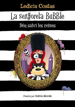 LA SENYORETA BUBBLE. DÉU SALVI LES REINES