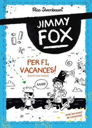 JIMMY FOX. PER FI, VACANCES! (CAMPI QUI PUGUI)