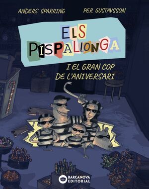 ELS PISPALLONGA I EL GRAN COP DE L'ANIVERSARI