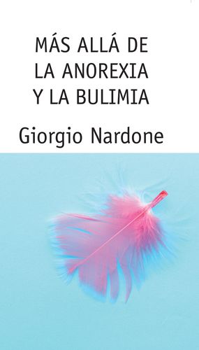 MÁS ALLÁ DE LA ANOREXIA Y LA BULIMIA