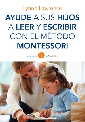 AYUDE A SUS HIJOS A LEER Y ESCRIBIR CON EL METODO