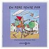 EN PERE SENSE POR