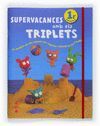 SUPERVACANCES AMB EL TRIPLETS 1