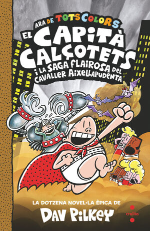 12. EL CAPITÀ CALÇOTETS I LA SAGA FLAIROSA DEL CAVALLER AIXELLAPUDENTA