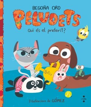 PELUDETS. QUI ÉS EL PREFERIT?