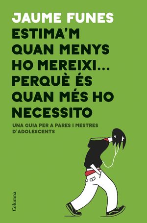 ESTIMA'M QUAN MENYS HO MEREIXI... PERQUÈ ÉS QUAN MÉS HO NECESSITO