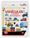 VEHÍCULOS Y MEDIOS DE TRANSPORTE