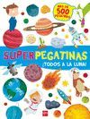 SUPERPEGATINAS ¡TODOS A LA LUNA!