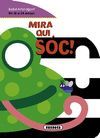 MIRA QUI SÓC!