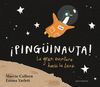 PINGÜINAUTA. LA GRAN AVENTURA HACIA LA LUNA