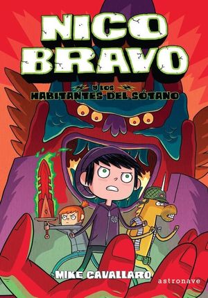 NICO BRAVO Y LOS HABITANTES DEL SÓTANO (NICO BRAVO