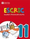 ESCRIC. QUADERN D'EXPRESSIO ESCRITA 11