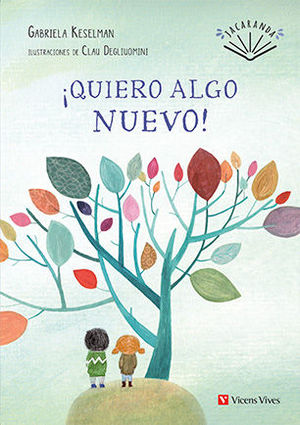 ÁQUIERO ALGO NUEVO! (JACARANDA)