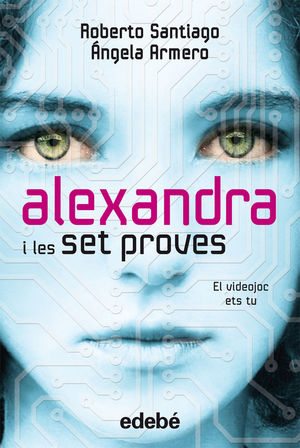 ALEXANDRA I LES 7 PROVES, DE ROBERTO SANTIAGO Y ÁNGELA ARMERO