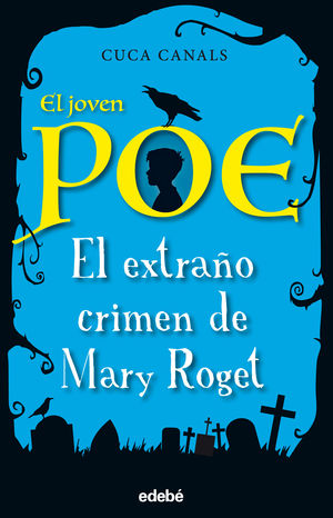 EL JOVEN POE: EL EXTRAÑO CRIMEN DE MARY ROGET