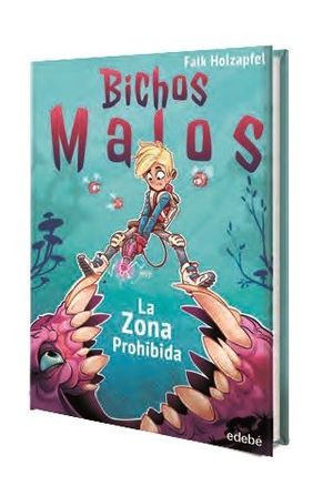 BICHOS MALOS: ZONA PROHIBIDA