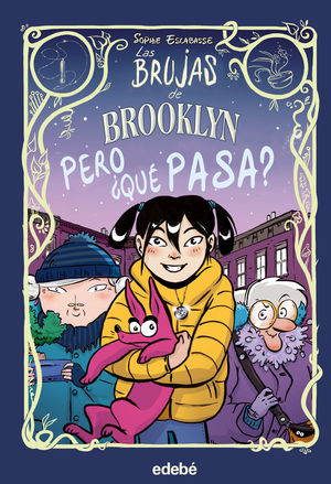 LAS BRUJAS DE BROOKLYN 2: PERO ¿QUÉ PASA?