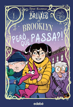 LES BRUIXES DE BROOKLYN 2: PERO QUÈ PASSA?