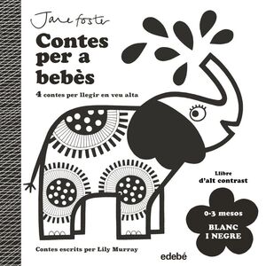 CONTES PER A BEBÈS. 0 A 3 MESOS. BLANC I NEGRE