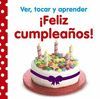 VER, TOCAR Y APRENDER. ¡FELIZ CUMPLEAÑOS!