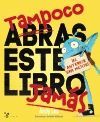 TAMPOCO ABRAS ESTE LIBRO