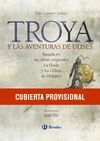 TROYA Y LAS AVENTURAS DE ULISES