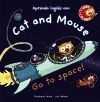 CAT AND MOUSE, GO TO SPACE!